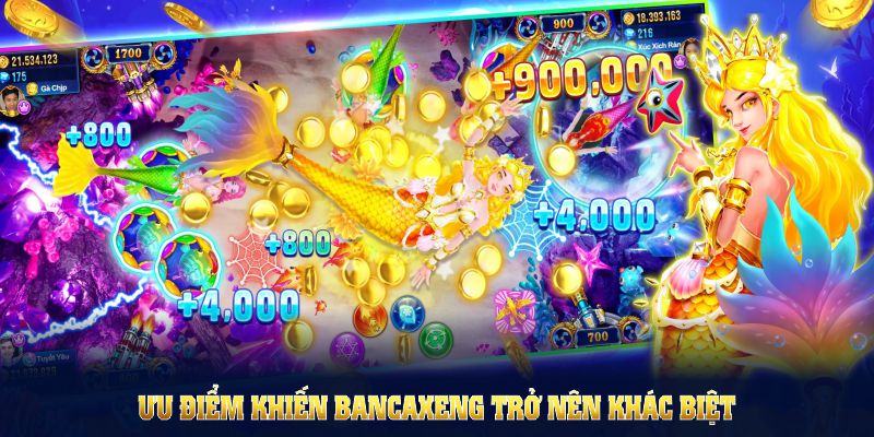 Cùng khám phá những ưu điểm khiến bancaxeng trở nên khác biệt